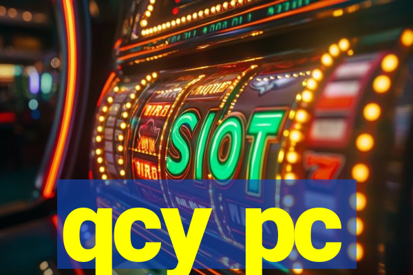 qcy pc